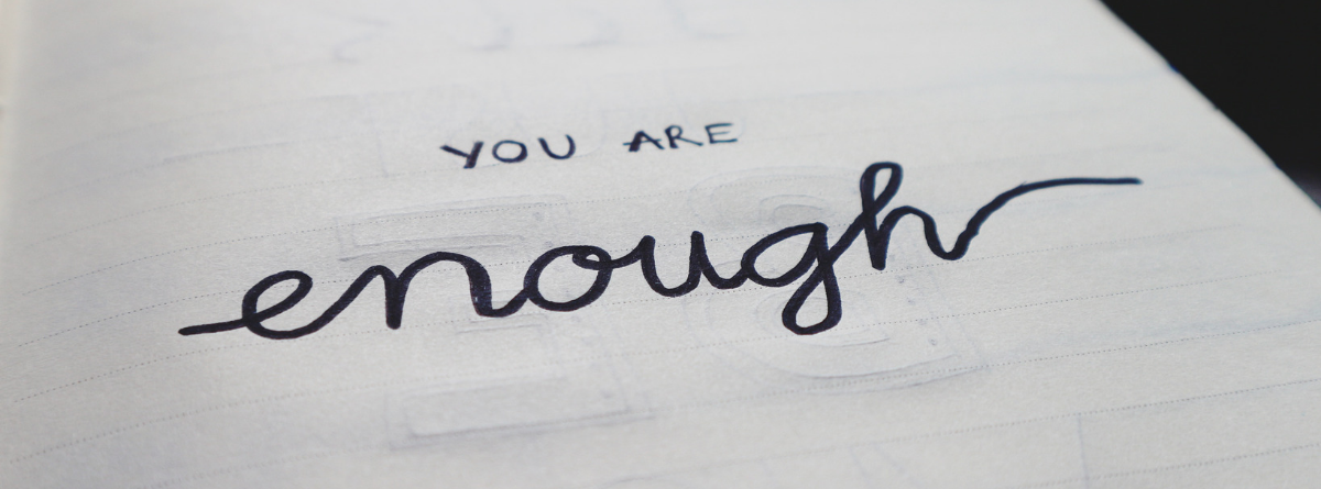 YOU ARE ENOUGH